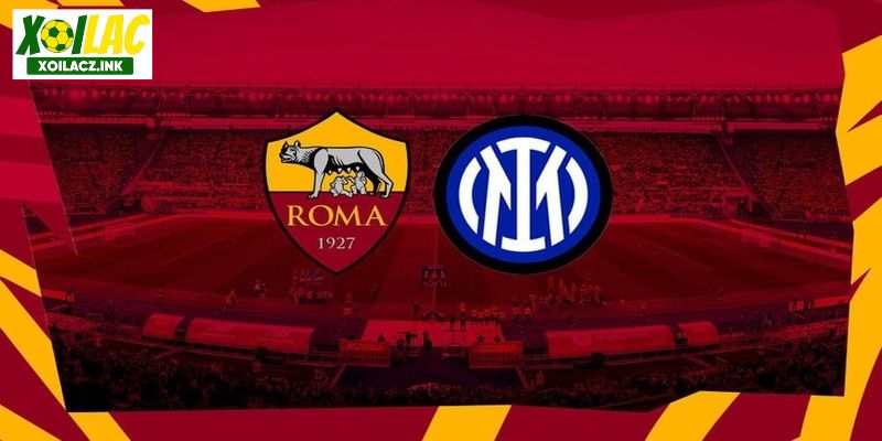 Nhận Định Inter Milaan Đối Đầu AS Roma