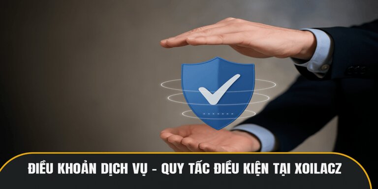 Điều khoản dịch vụ xoilacz